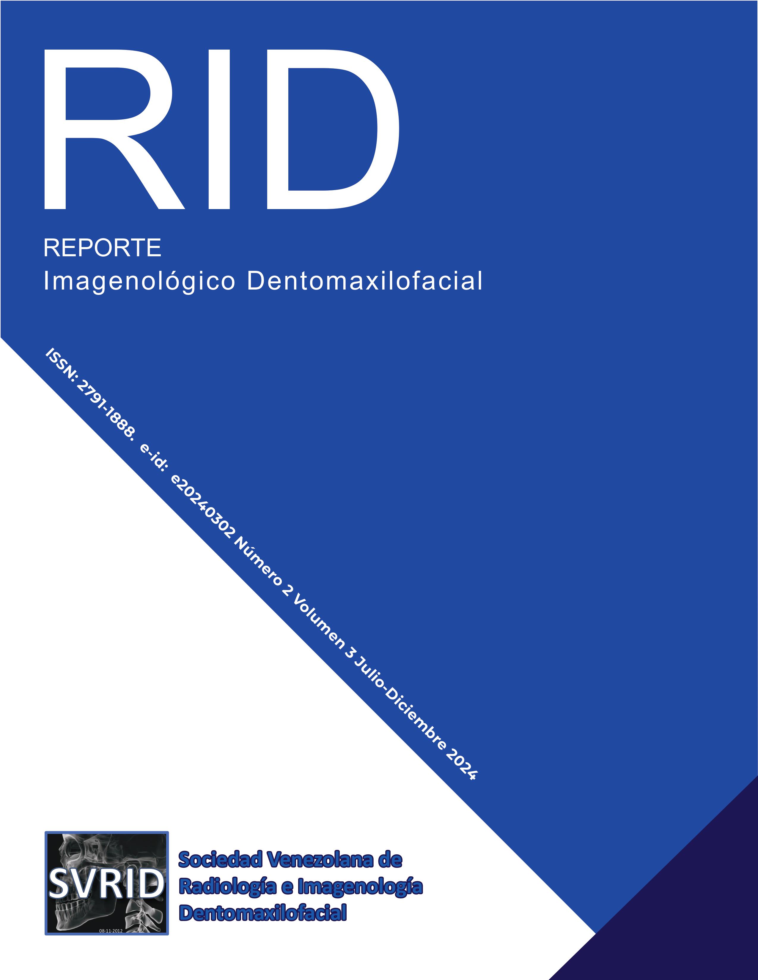 					Ver Vol. 3 Núm. 2 (2024): Reporte Imagenológico Dentomaxilofacial
				